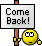 come back Pictures, Images and Photos