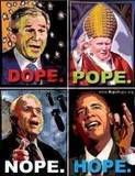 Dope-Pope-Nope-Hope Pictures, Images and Photos