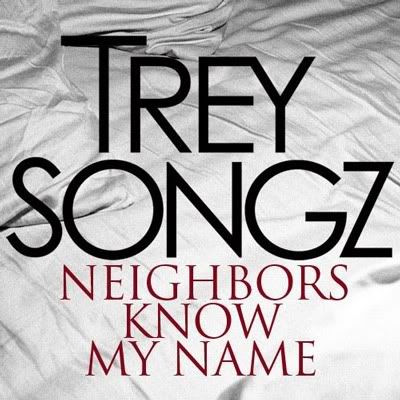 Trey Songz-Neighbors Know My Name Lyrics - YouTube